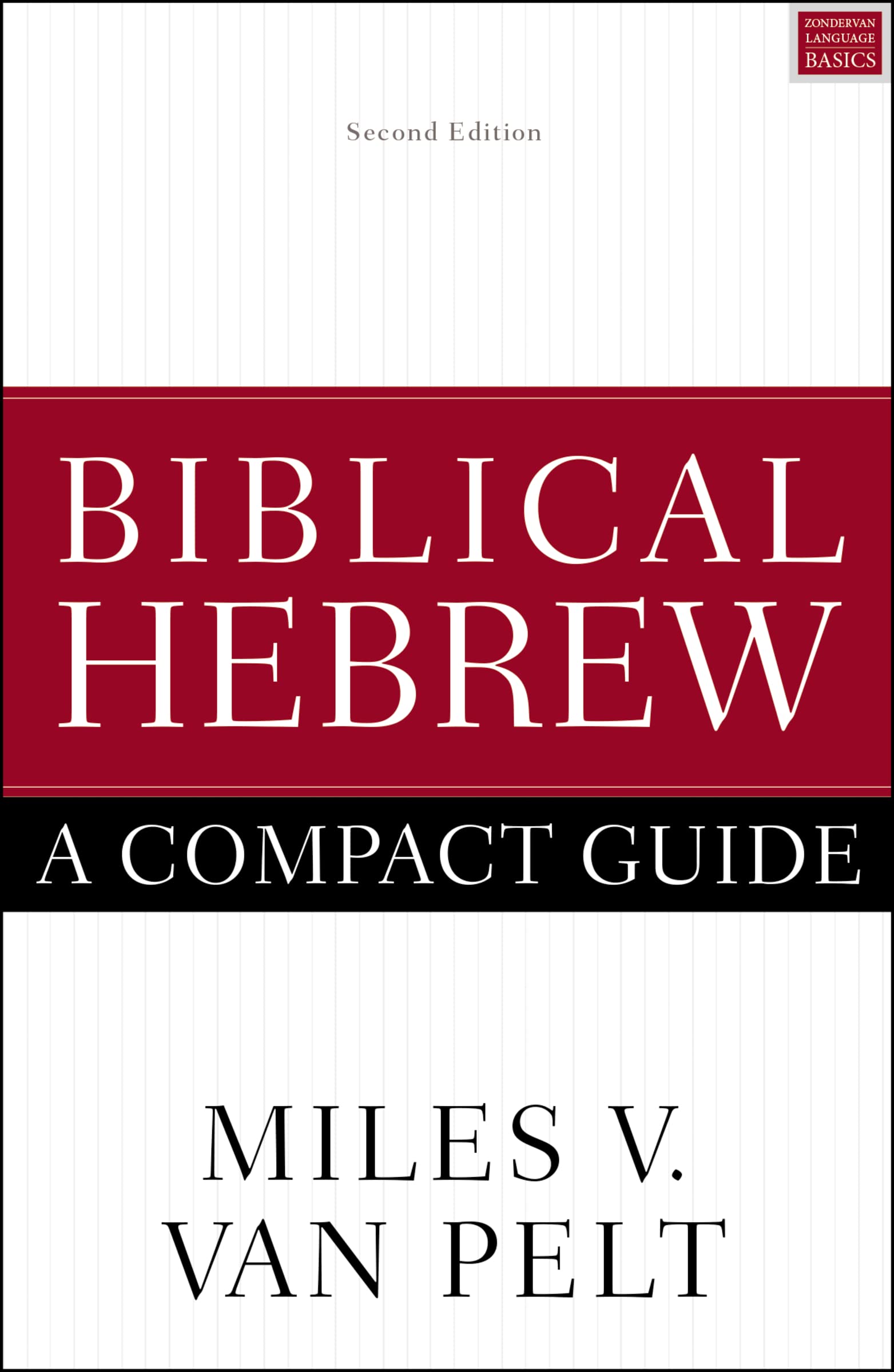 Biblical Hebrew: A Compact Guide: Second Edition