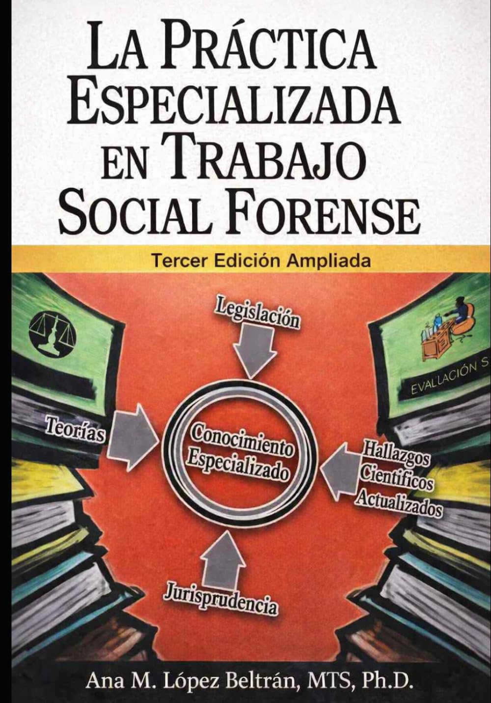 La Practica Especializada en Trabajo Social Forense: Tercera Edición Ampliada (Spanish Edition)      Paperback – Large Print, March 18, 2026