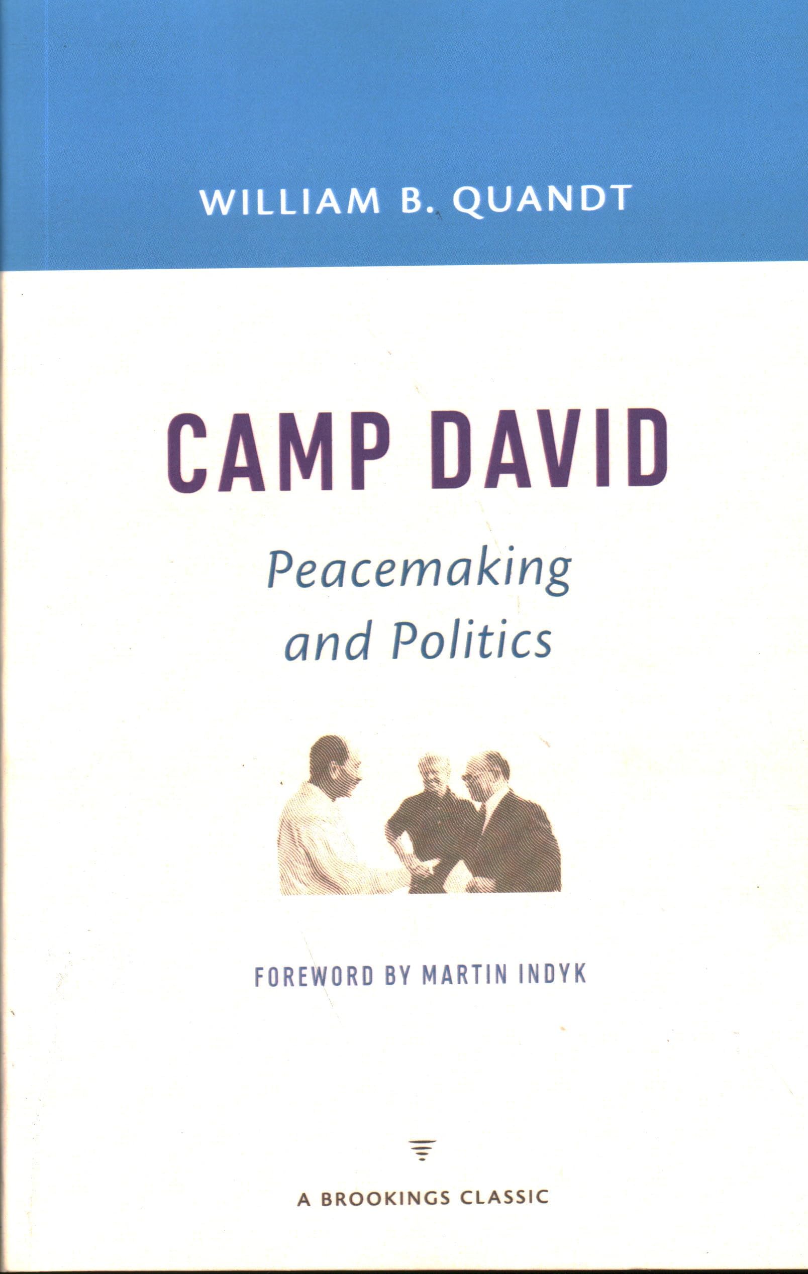 Camp David: Peacemaking and Politics (Brookings Classic)