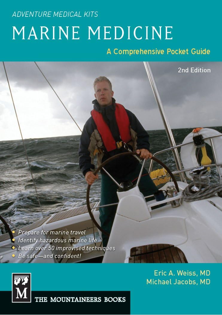 Marine Medicine: A Comprehensive Guide, Adventure Medical Kits, 2nd Edition Paperback – April 19, 2012