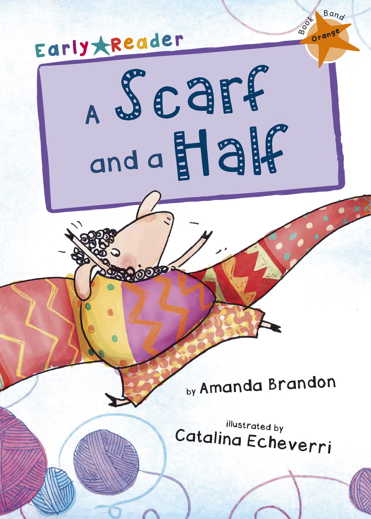 A Scarf and a Half (Early Reader): (Orange Early Reader) (Orange Band)