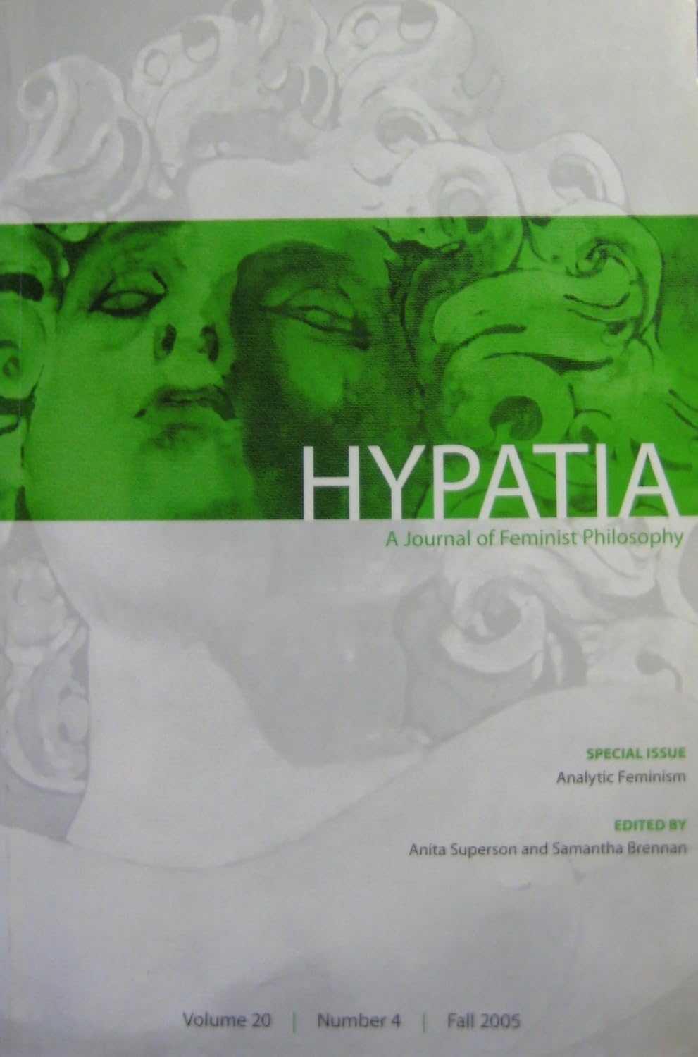 HYPATIA, A Journal of Feminist Philosophy, Fall 2005, (Special Issue