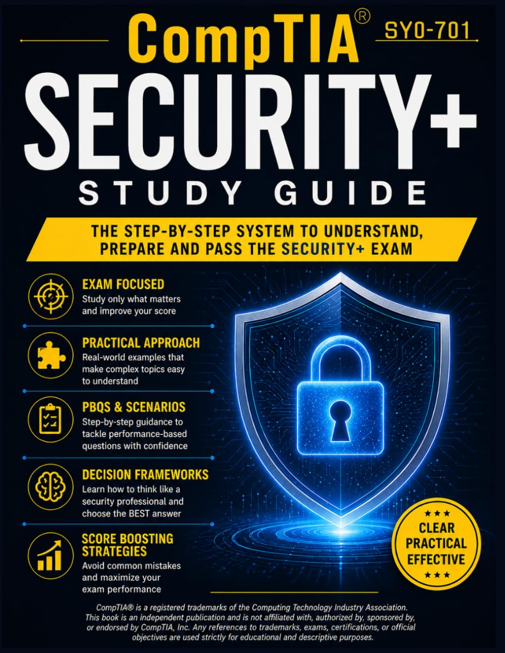 CompTIA Security+ SY0-701 Study Guide: Build clarity, confidence, and structured exam thinking | Includes simple explanations, realistic PBQs, and score-focused strategies to reduce exam mistakes
