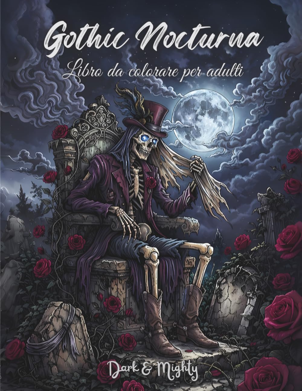 Gothic Nocturna – Dark & Mighty: Libro da colorare gotico dark per adulti con 50 illustrazioni dettagliate disegnate a mano in grande formato