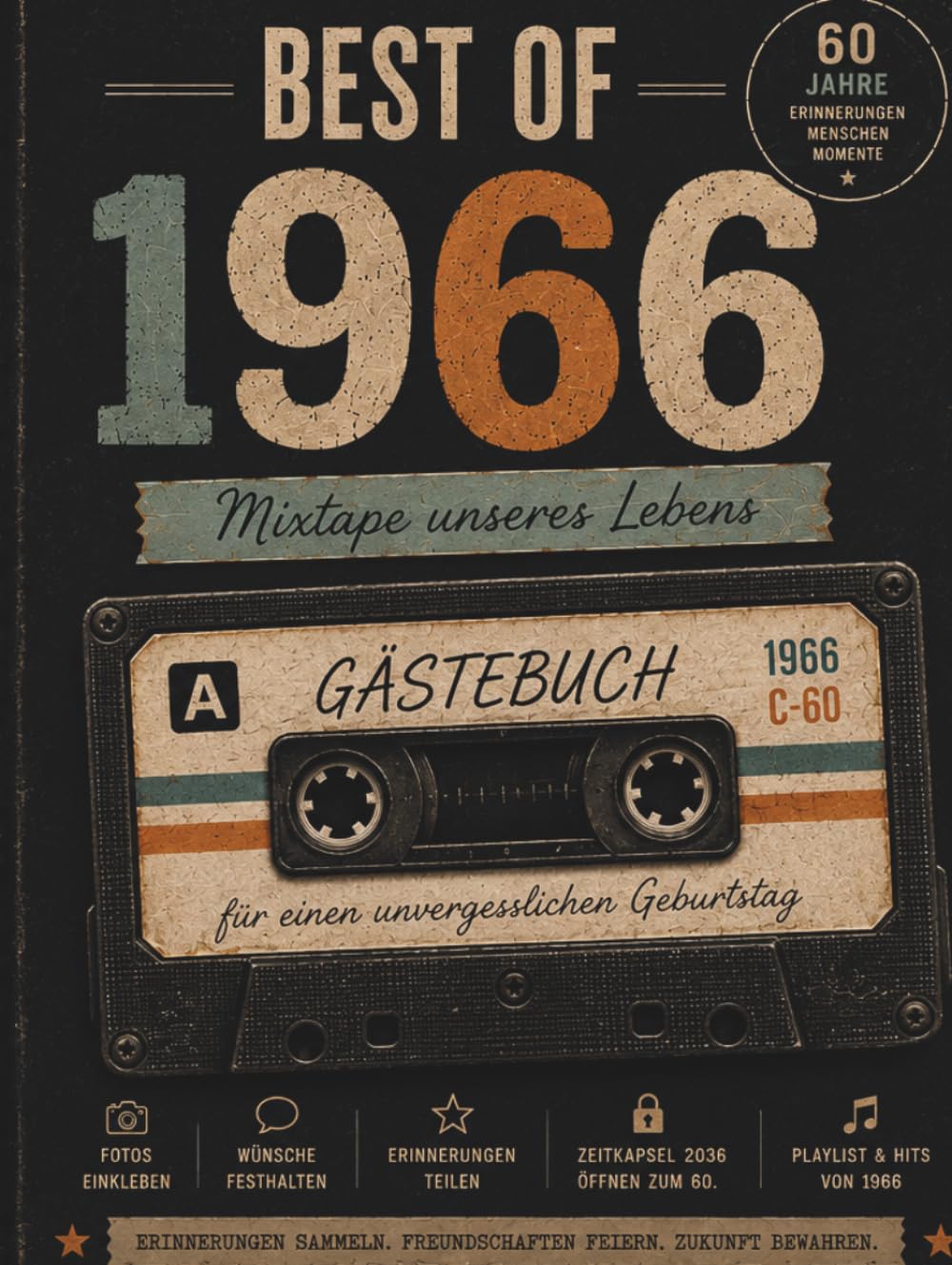 Best of 1966 – Gästebuch zum 60. Geburtstag: 60 Jahre Erinnerungen, Hits & Geschichten | Für Familie, Freunde und unvergessliche Momente, als Geschenk, für Fotos & Party