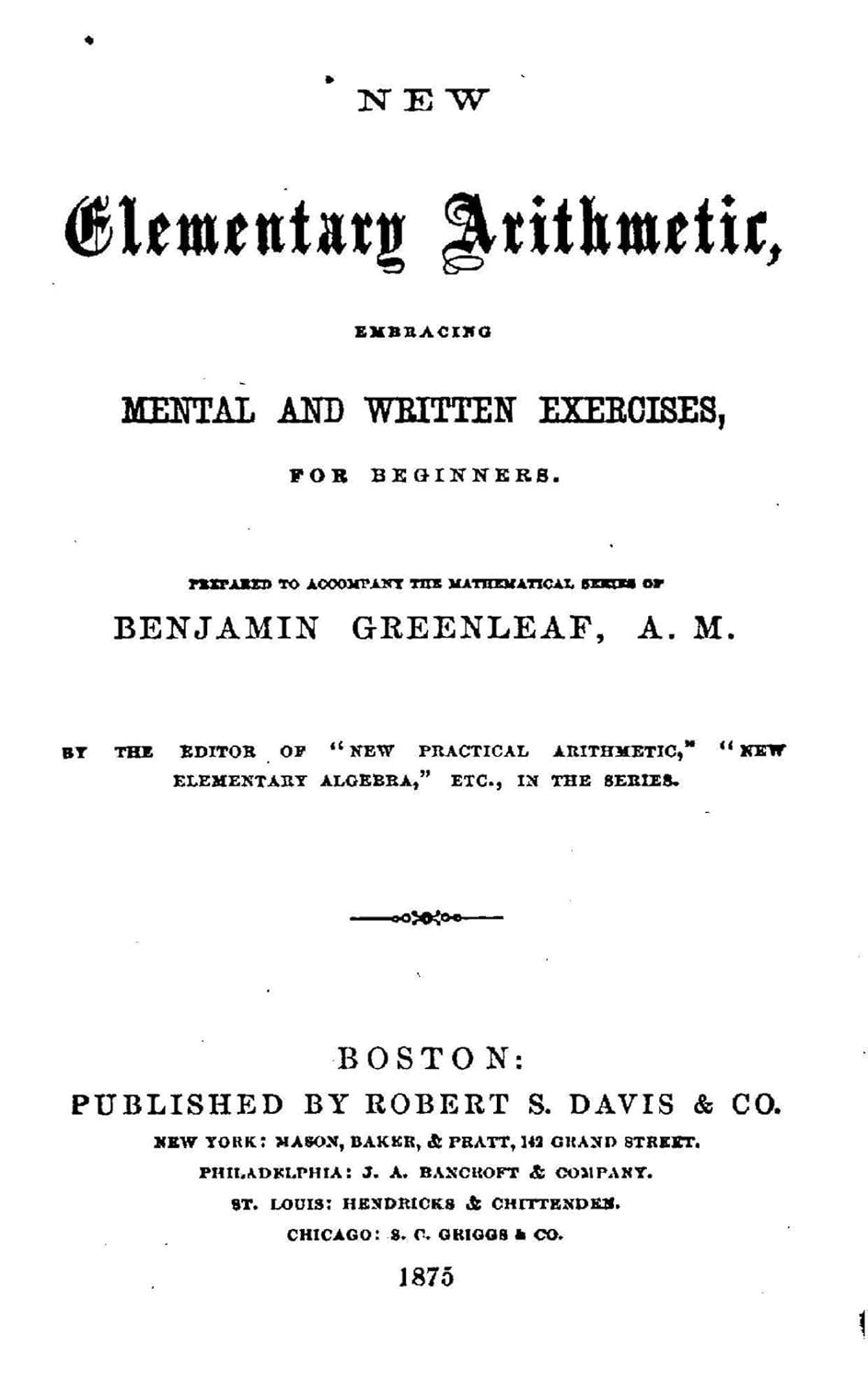 New Elementary Arithmetic, Embracing Mental and Written Exercises, for Beginners by the Editor      Kindle Edition