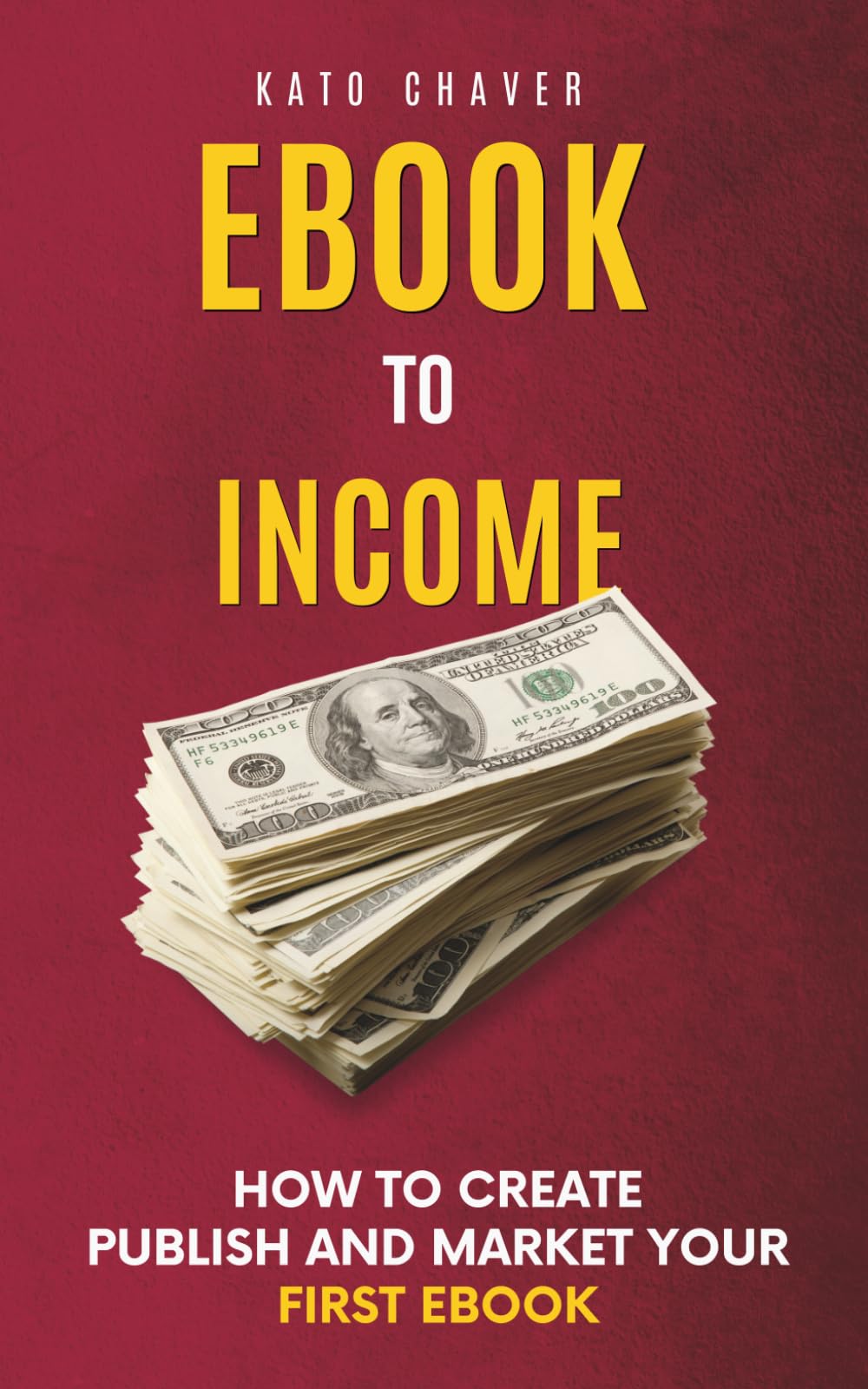 Ebook to Income: How to Create, Publish, and Market Your First Ebook for Beginners