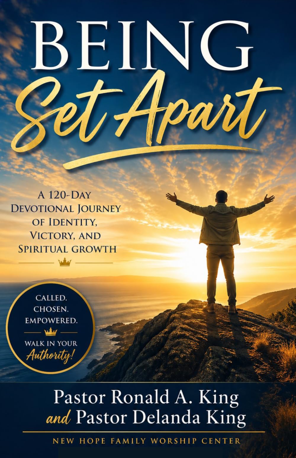 Being Set Apart: 120-Day Devotional Journey of Identity, Victory, and Spiritual Growth