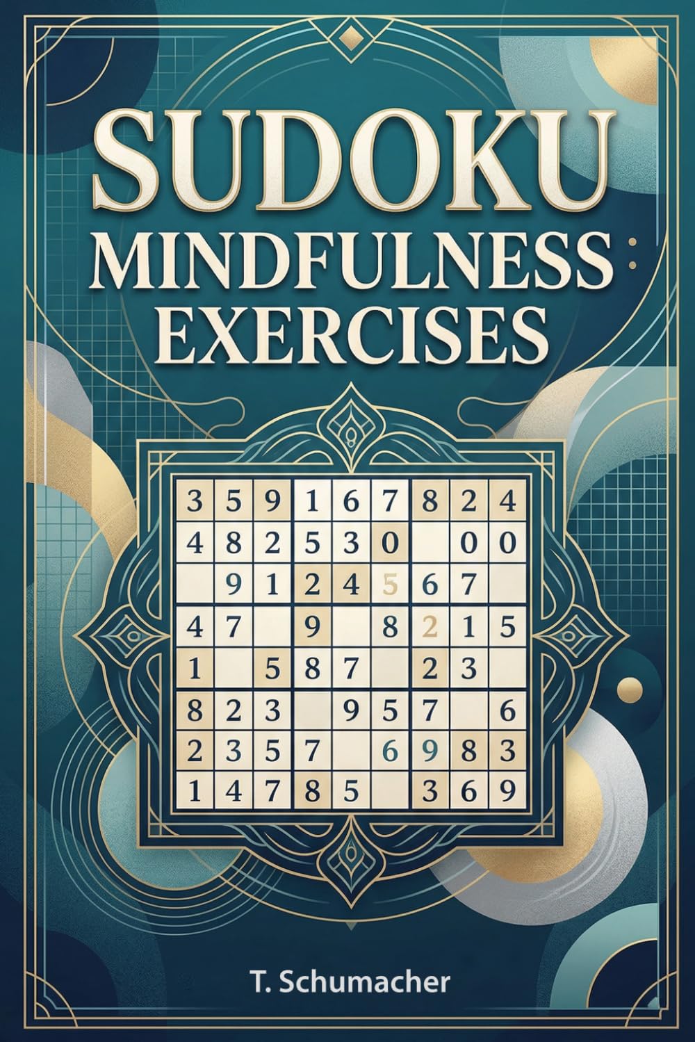 Sudoku Mindfulness Exercises: Sudoku Mindfulness Exercises: Sudoku Puzzles for Anxiety, Mindful, ADHD, Relax and Focus | hours of fun and relaxation | ... Medium, Hard Puzzles | Solutions included