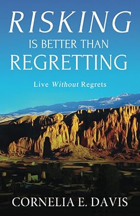 Risking Is Better Than Regretting