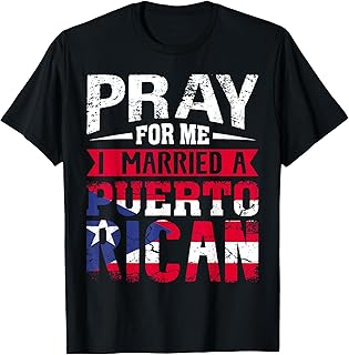 Pray for Me I Married a Puerto Rican Wife Husband Matching T-Shirt