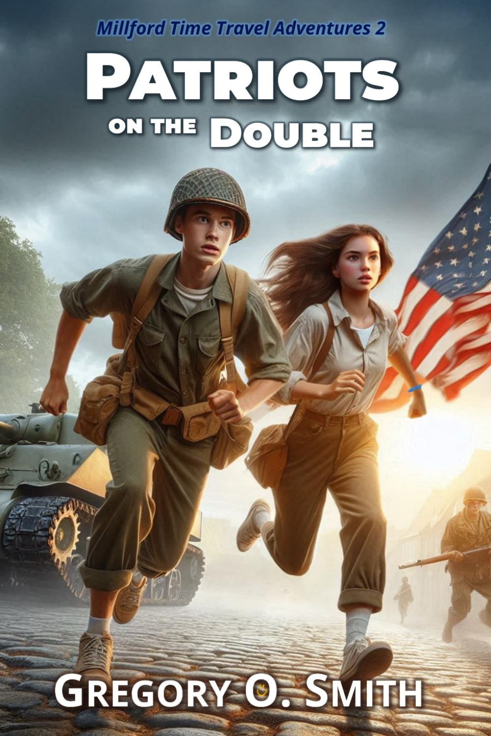 Patriots on the Double: A Time Travel Action Mystery Adventure (Millford Time Travel Adventures)