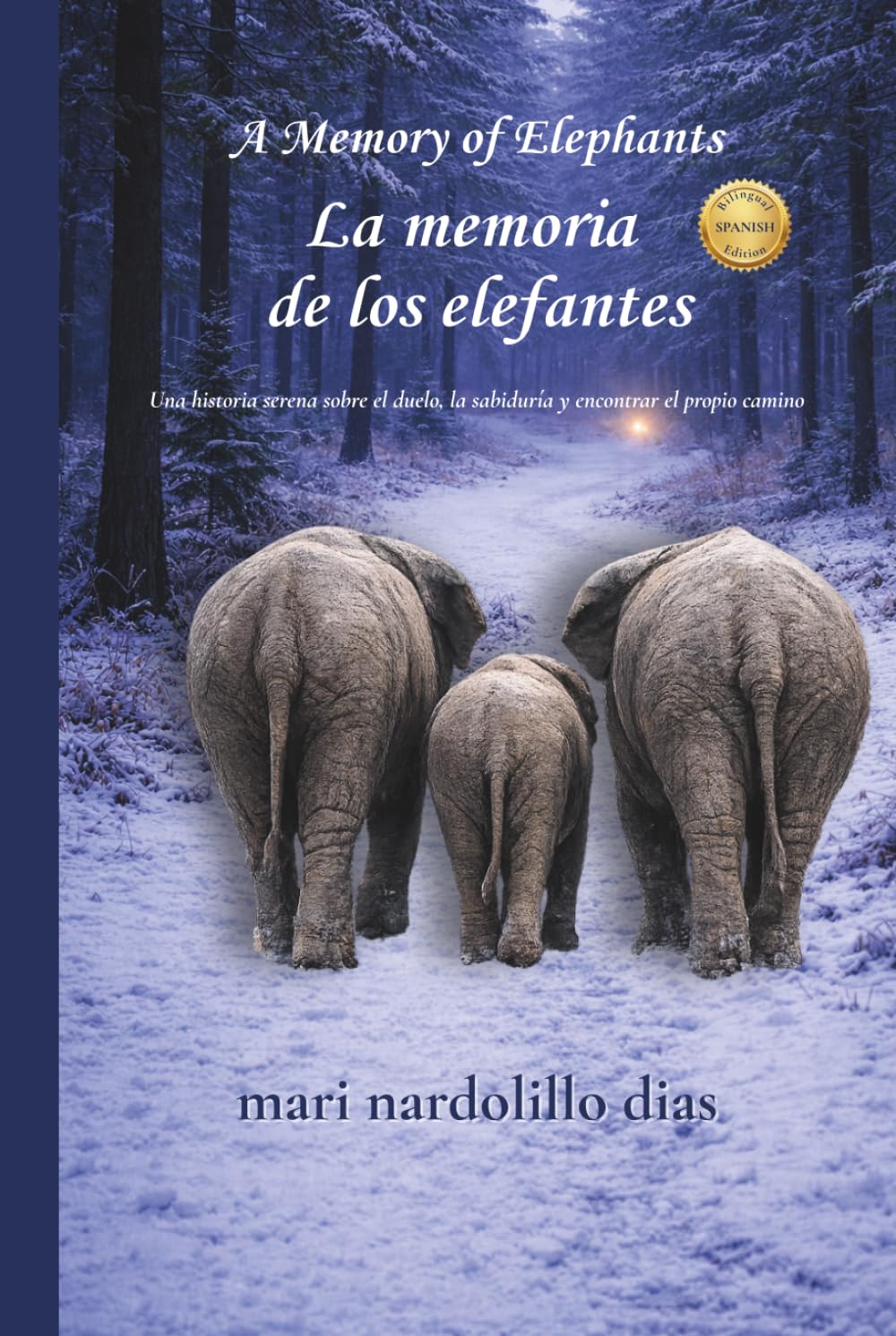 A Memory of Elephants La memoria de los elefantes: Una historia serena sobre el duelo, la sabiduría y encontrar el propio camino