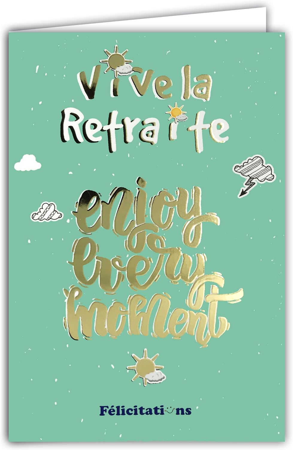 69-9049 Card Vive la Retirement Enjoy Every Moment Congratulations Text in Shiny Gold + Envelope 12 x 17.5 cm Enjoy the Sun Good Continuation Design Print Made in France
