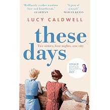 These Days 'A gem of a novel, I adored it.' MARIAN KEYES