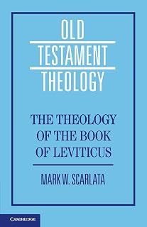 The Theology of the Book of Leviticus (Old Testament Theology)