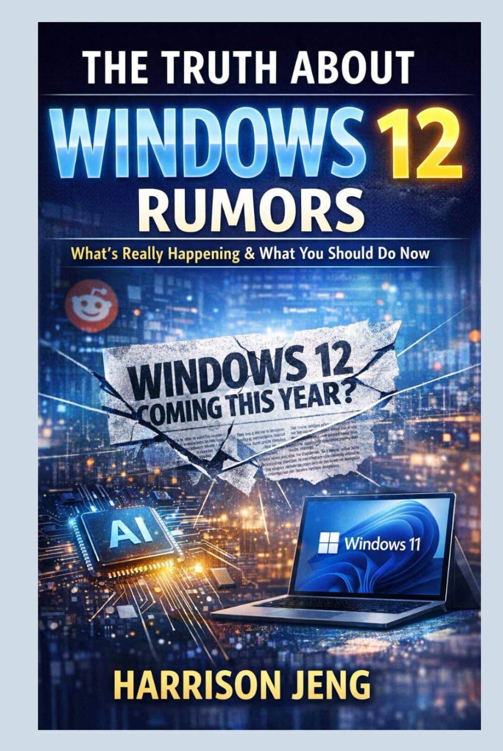THE TRUTH ABOUT WINDOWS 12 RUMORS: What’s Really Happening & What You Should Do Now
