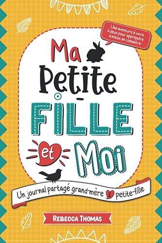 Ma petite-fille et moi: Un journal partagé grand-mère &amp; petite-fille | Carnet intime mamie enfant pour s'amuser, créer des souvenirs et apprendre à mieux se connaître