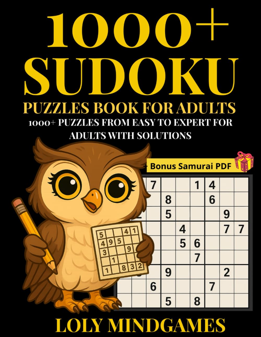 1000+ Sudoku Puzzle Book for Adults. 1000+ Puzzles from Easy to Expert for Adults with Solutions. BONUS Samurai PDF.: 1000+ Sudoku Puzzles. 1000+ … Sudoku – 1000 Puzzle Challenge Series) 1000+ Sudoku Puzzle Book for Adults. 1000+ Puzzles from Easy to Expert for Adults with Solutions. BONUS Samurai PDF.: 1000+ Sudoku Puzzles. 1000+ … Sudoku – 1000 Puzzle Challenge Series)