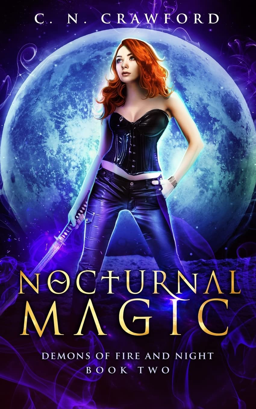 Nocturnal Magic: An Urban Fantasy Novel: Volume 2 (Demons of Fire and Night)