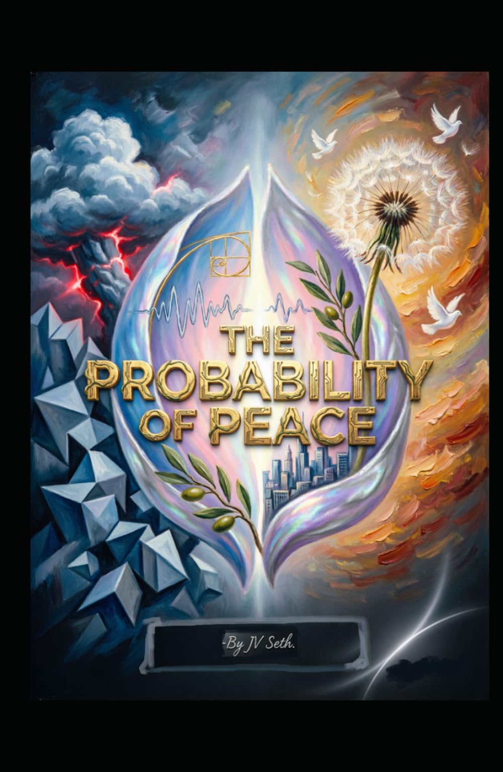 THE PROBABILITY OF PEACE: Calculating Calm, Cultivating Grace, and Designing a Life That Endures in an Age of Uncertainty (Hard Life Problems Worth Solving)