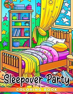 Sleepover Party Coloring Book: Lovely Stuffs Coloring Pages For Kids To Have Fun & Relax | A Great Addition To Party Favours