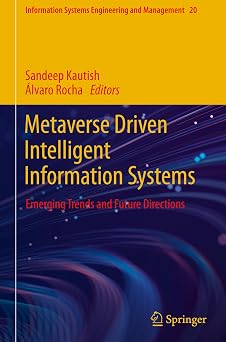 Metaverse Driven Intelligent Information Systems: Emerging Trends and Future Directions: 20 2024th Edition book cover