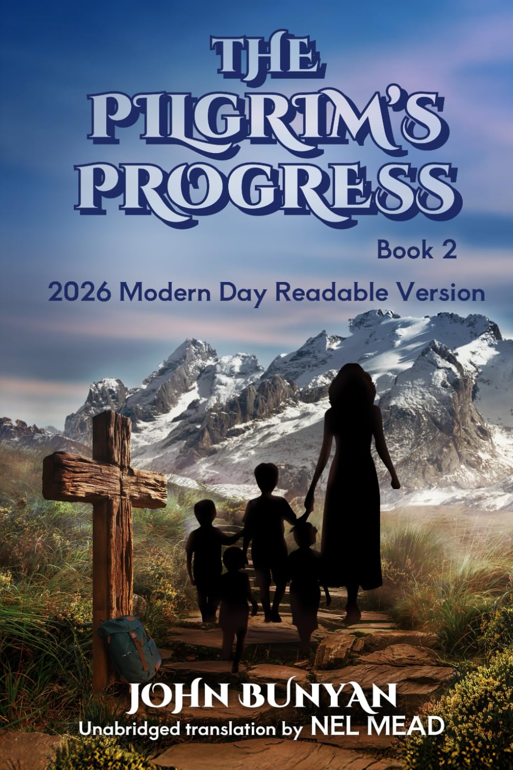 The Pilgrim's Progress - Book 2: The Dangerous Journey of Christian's Wife and Children