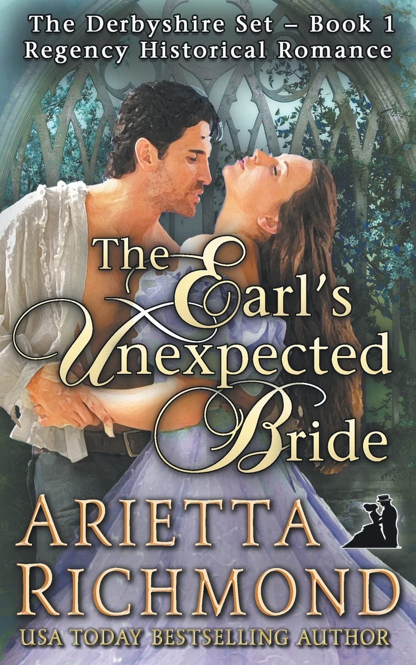The Earl's Unexpected Bride: Regency Historical Romance: Volume 1 (The Derbyshire Set)