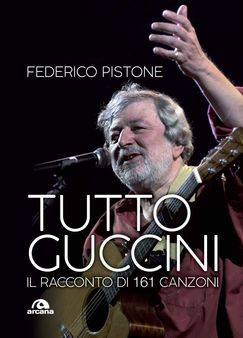 Tutto Guccini: Il racconto di 161 canzoni (Musica)