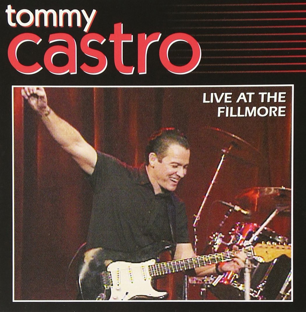Live At The Fillmore [Audio CD] Tommy Castro