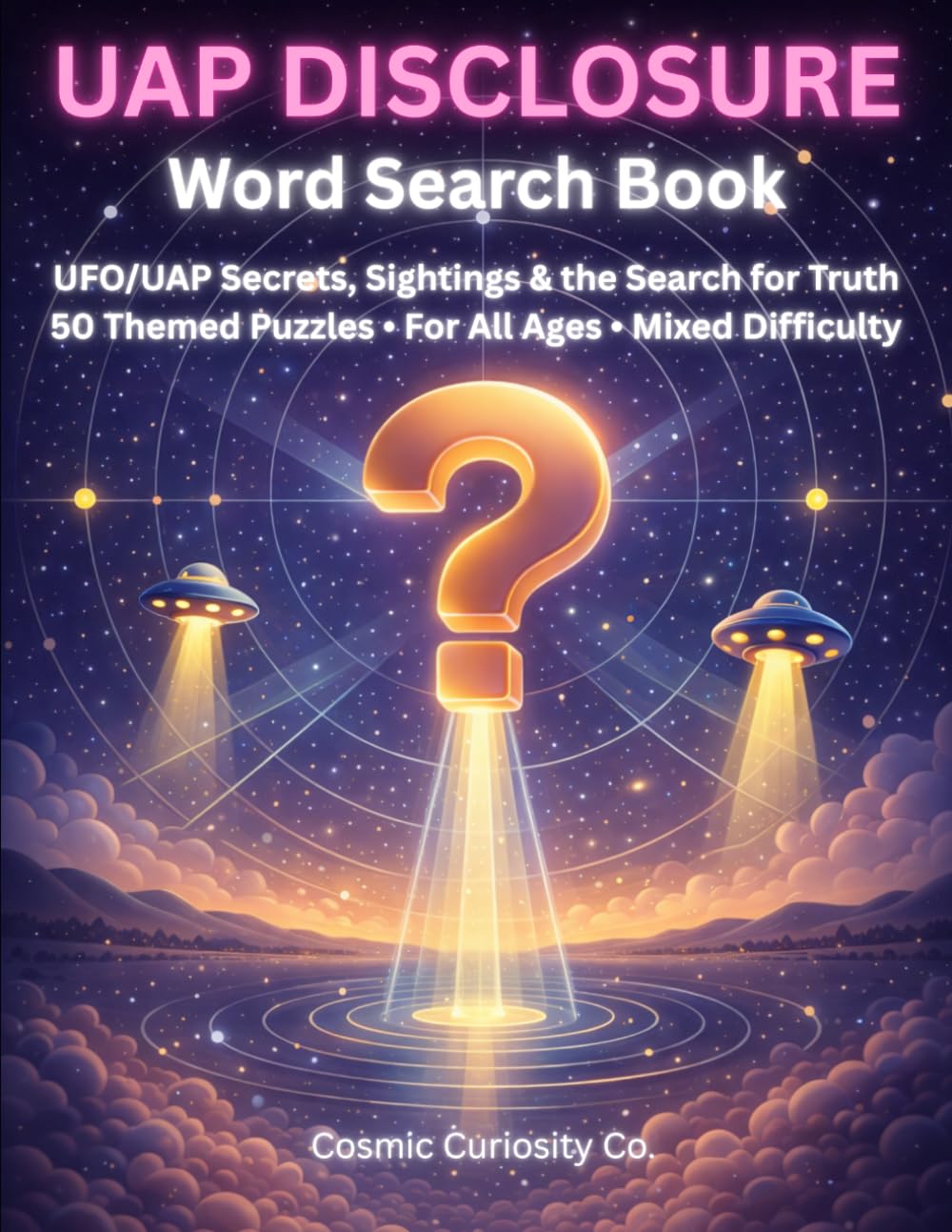UAP Disclosure Word Search Book: UFO/UAP Secrets, Sightings & the Search for Truth