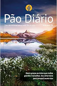 Devocional Pão Diário vol 29 - Paisagem - O Devocional mais lido no mundo: Um devocional para cada dia do ano (Volume 1)