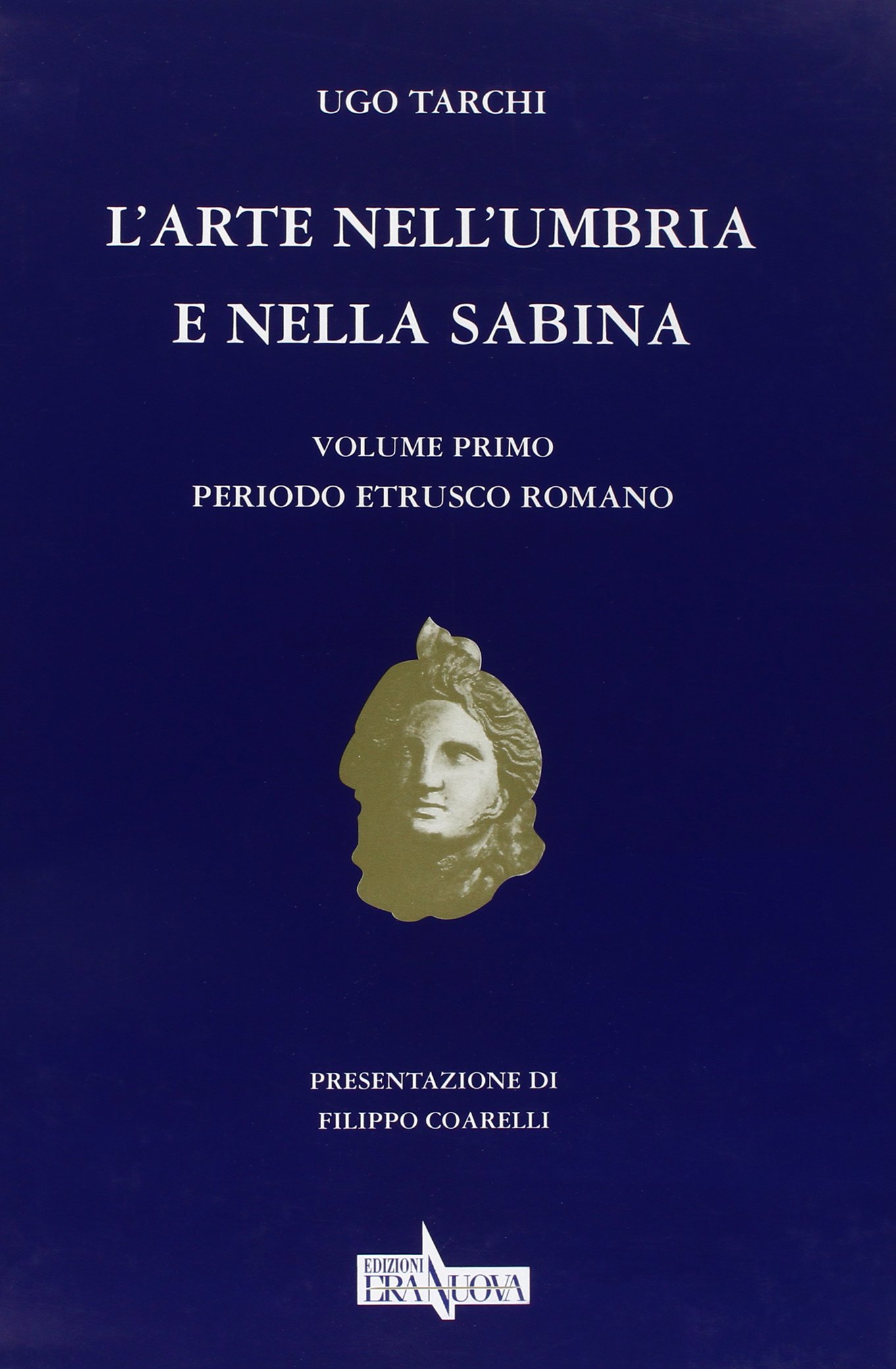 L'arte nell'Umbria e nella Sabina Vol 1 voyage au coeur de l'art italien