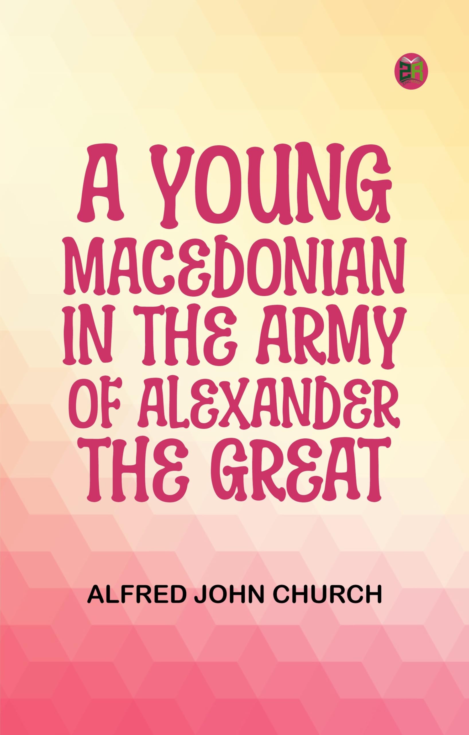 A Young Macedonian in the Army of Alexander the Great