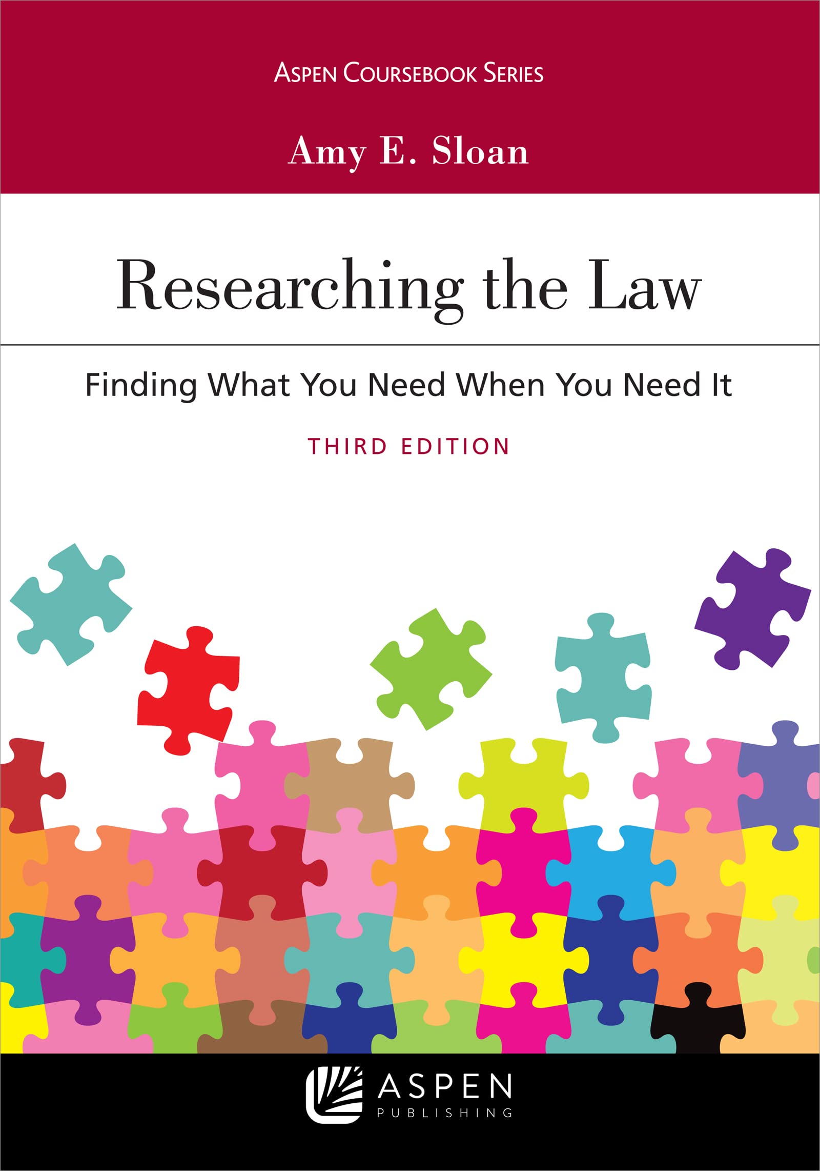 Researching the Law: Finding What You Need When You Need It (Aspen Coursebook Series)
