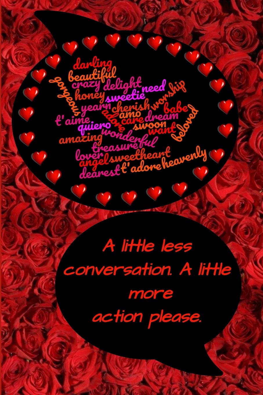 A Little Less Conversation: Journal