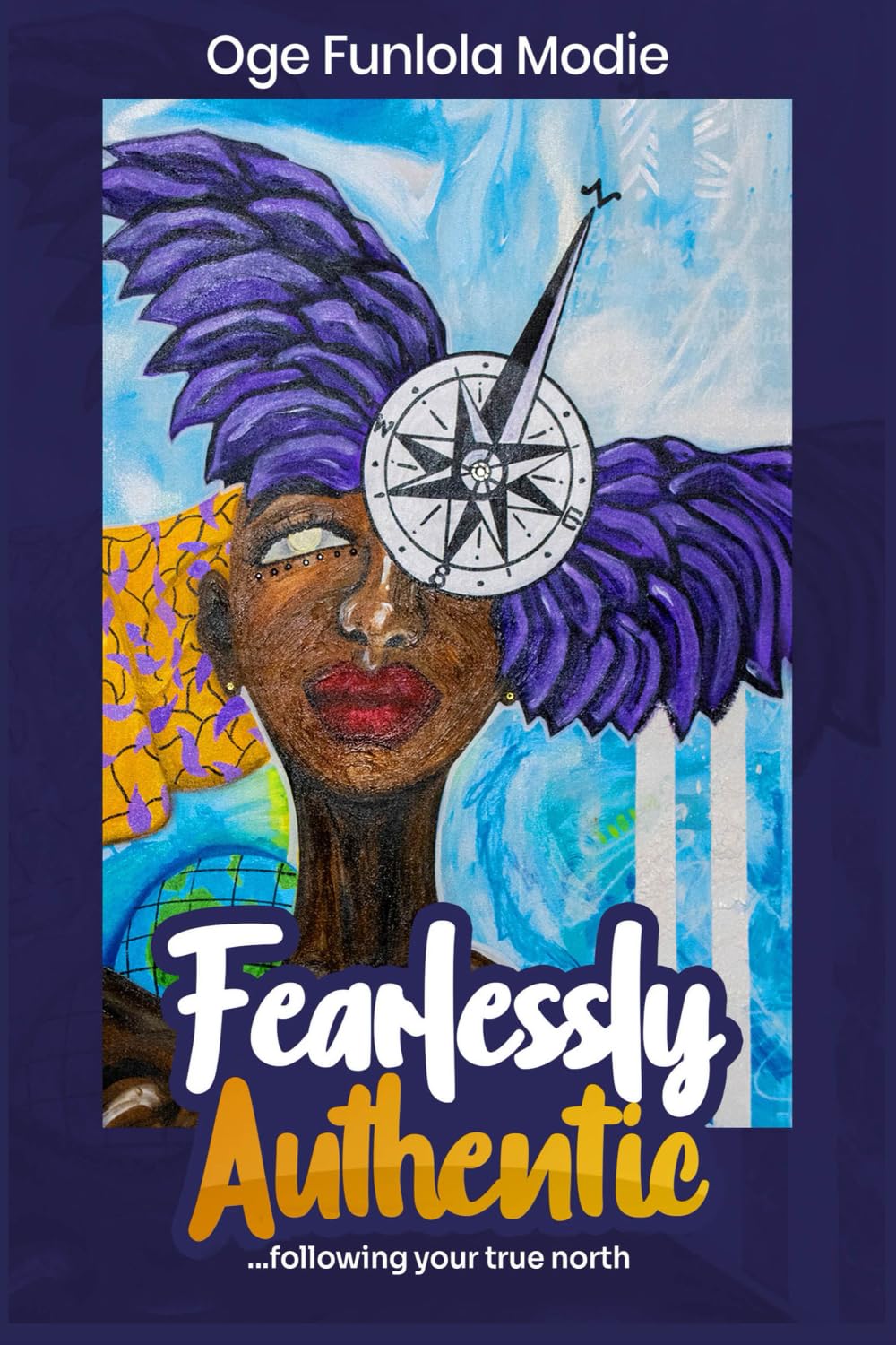 Fearlessly Authentic...following your true north