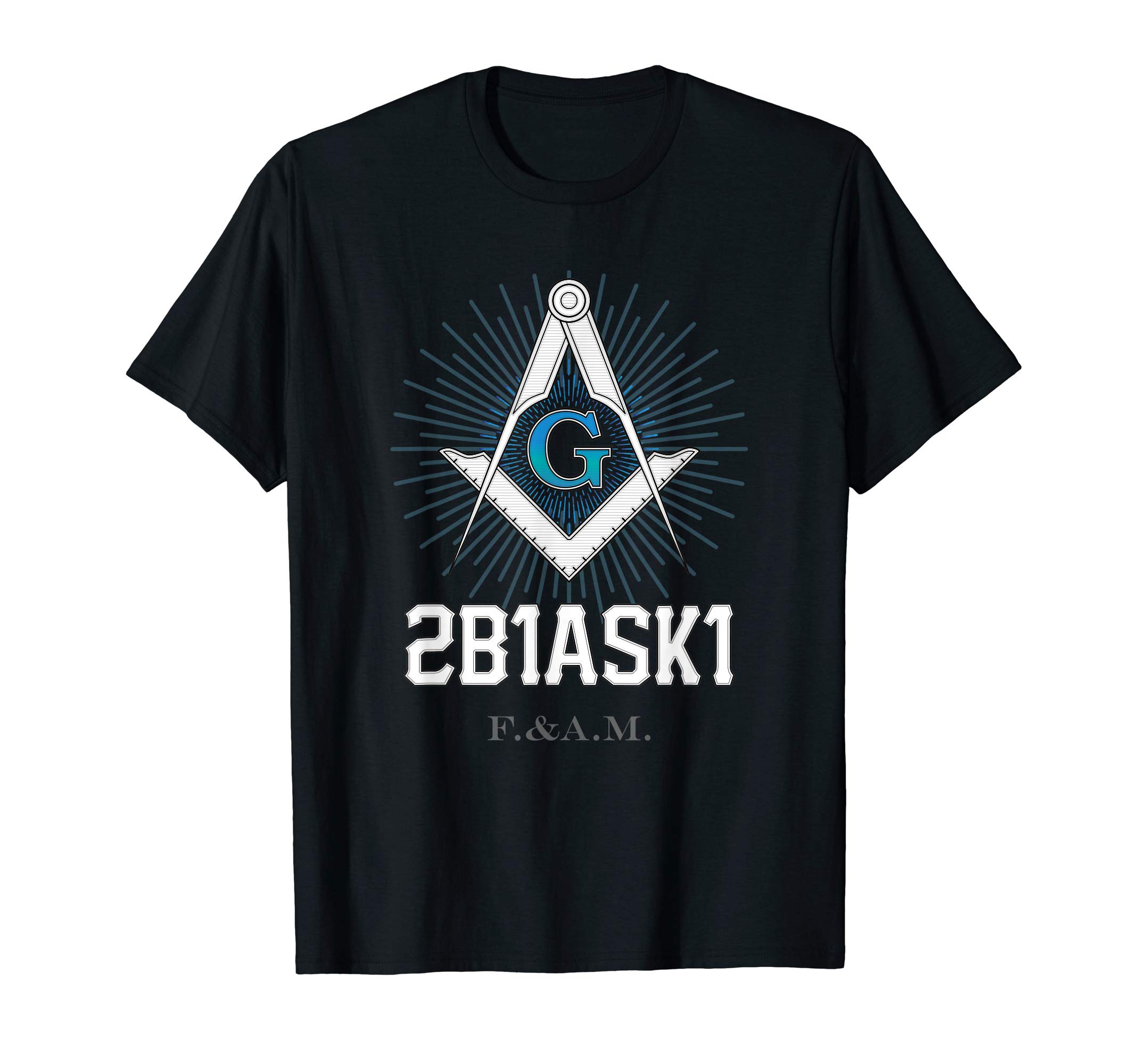 Fraternal & Masonic Shirts - FreemasonryMason 2B1ASK1 Square and Compass, Freemason - T-Shirt T-ShirtOEKO-TEX STANDARD 100