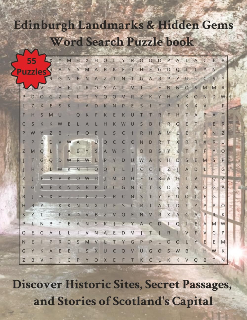 Edinburgh Landmarks & Hidden Gems Word Search Puzzle Book: Discover Historic Sites, Secret Passages, and Stories of Scotland's Capital | 110 Pages | 55 Puzzles (Travel & Discovery)