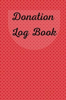 Donation Log Book: Non-Profit Organizations And Church Finance Donation Record Book