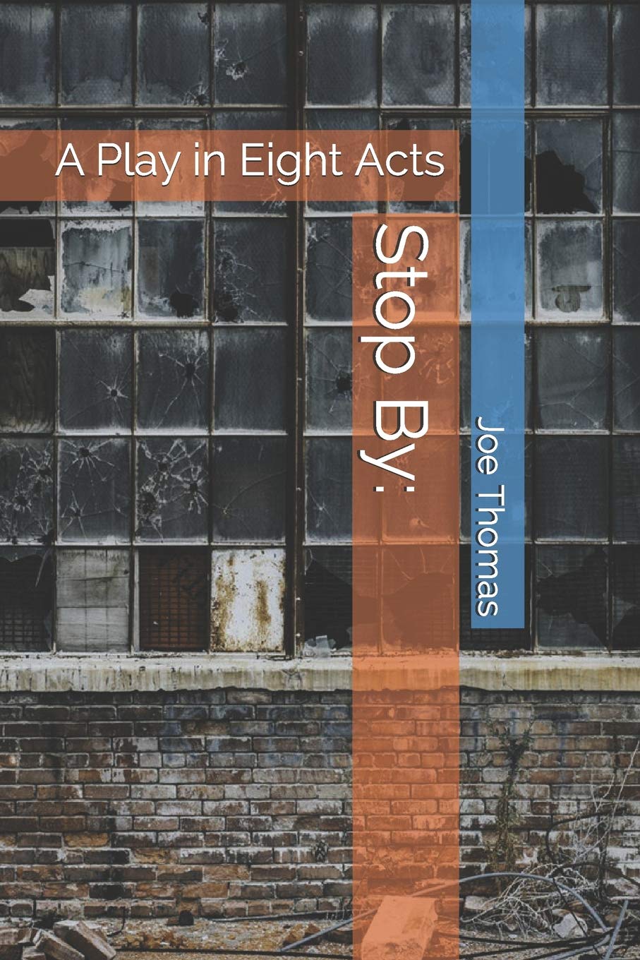 Stop by: A Play in Eight Acts