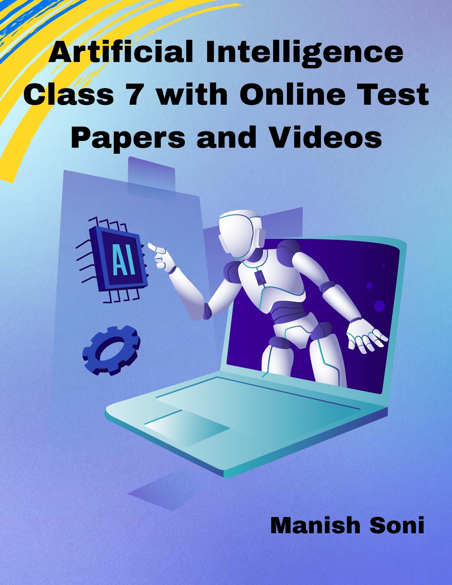 CBSE Class 7 Artificial Intelligence eBook (Beginner To Advanced) Complete Study Guide – Full Syllabus Coverage, Solved & Unsolved Previous Year Questions, Practice Questions, Video Lectures, Online Test Papers, Mock Test Papers (Email Delivery of eBook in 2 Hours)-image-5