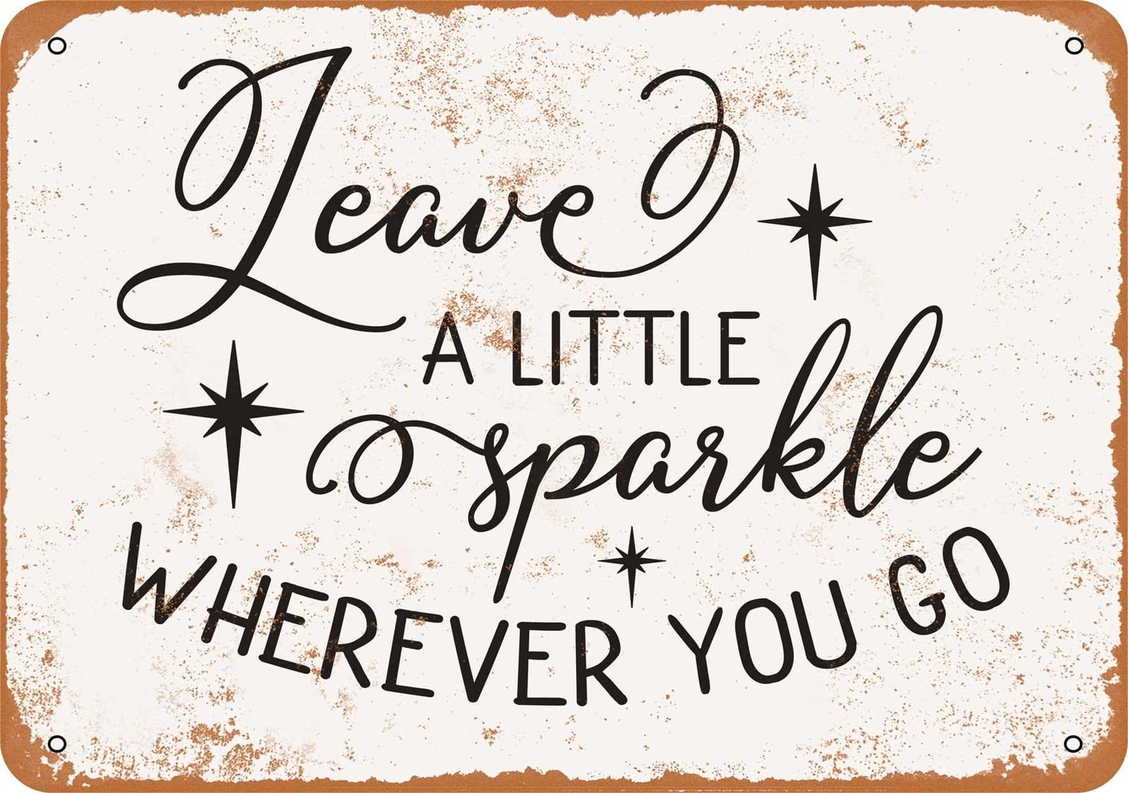 Miaomansenstore Metal Sign - Leave A Little Sparkle Wherever You Go - Vintage Look Home Decor