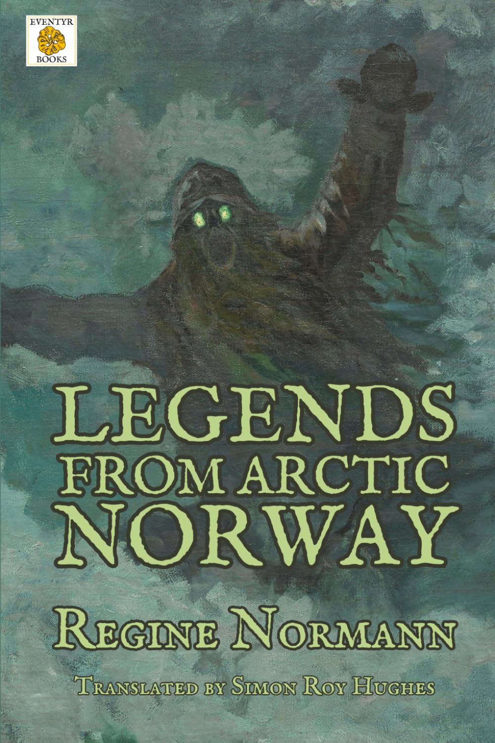 Legends from Arctic Norway (North-Norwegian Folklore)