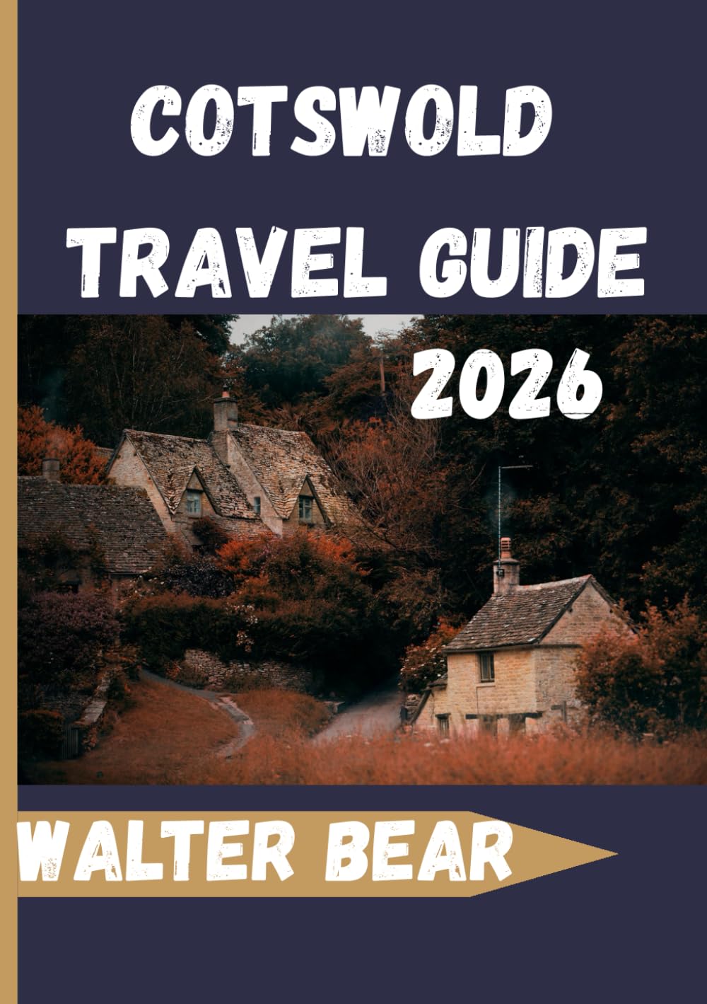 Cotswold Travel Guide 2026: Your Complete Companion to Villages, Countryside Walks, Historic Sites, and Local Experiences