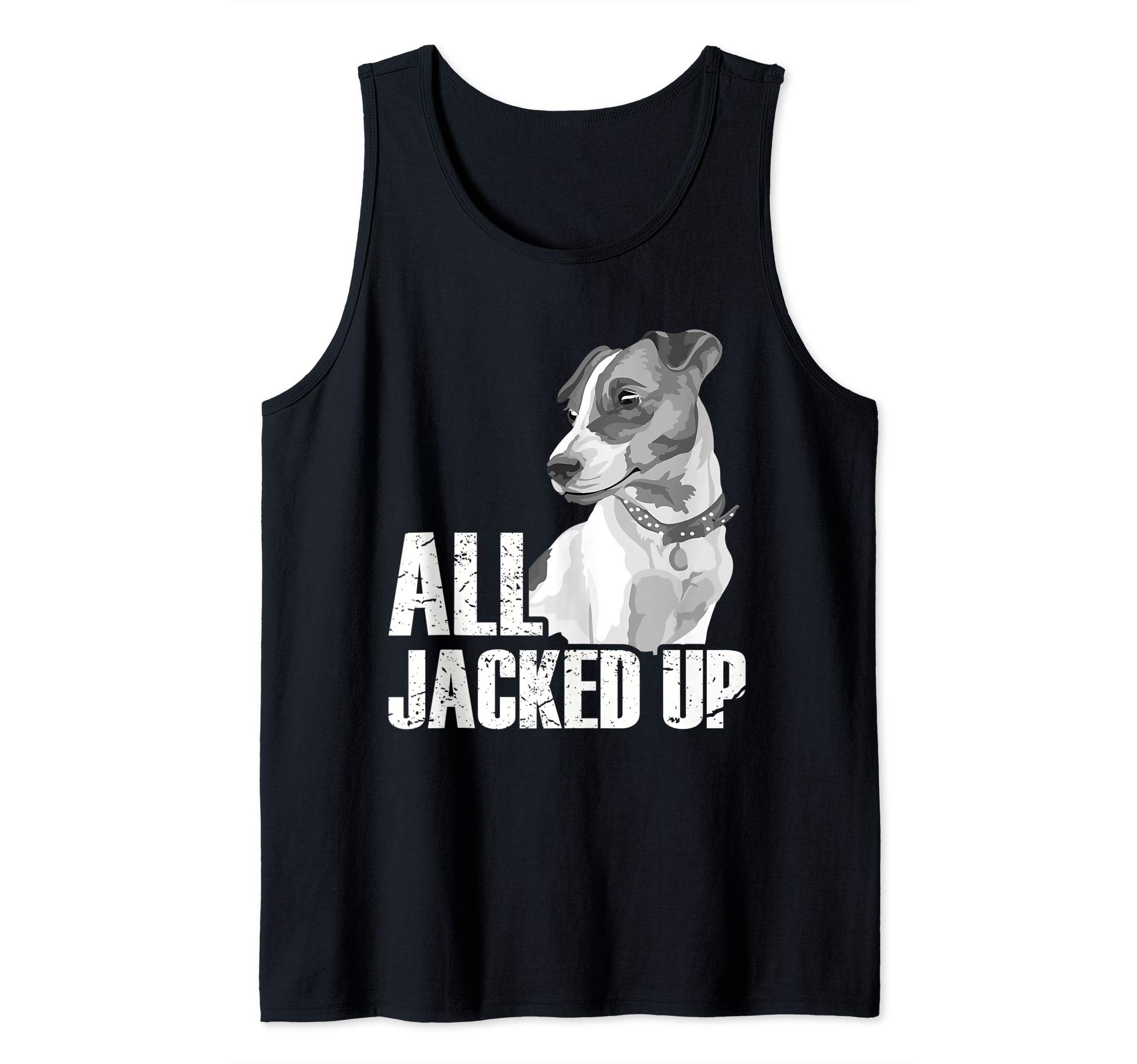 All Jacked Up - Jack Russell Terrier JRT Lover Apparel Dog Tank Top