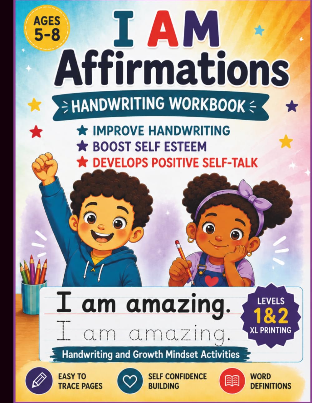 I AM Affirmations for Kids, Handwriting Practice book for Kids Ages 6-8 Printing Workbook, Powerful Mindset Training, Writing Levels 1 & 2: Growth ... kids, Affirmation handwriting book for kids