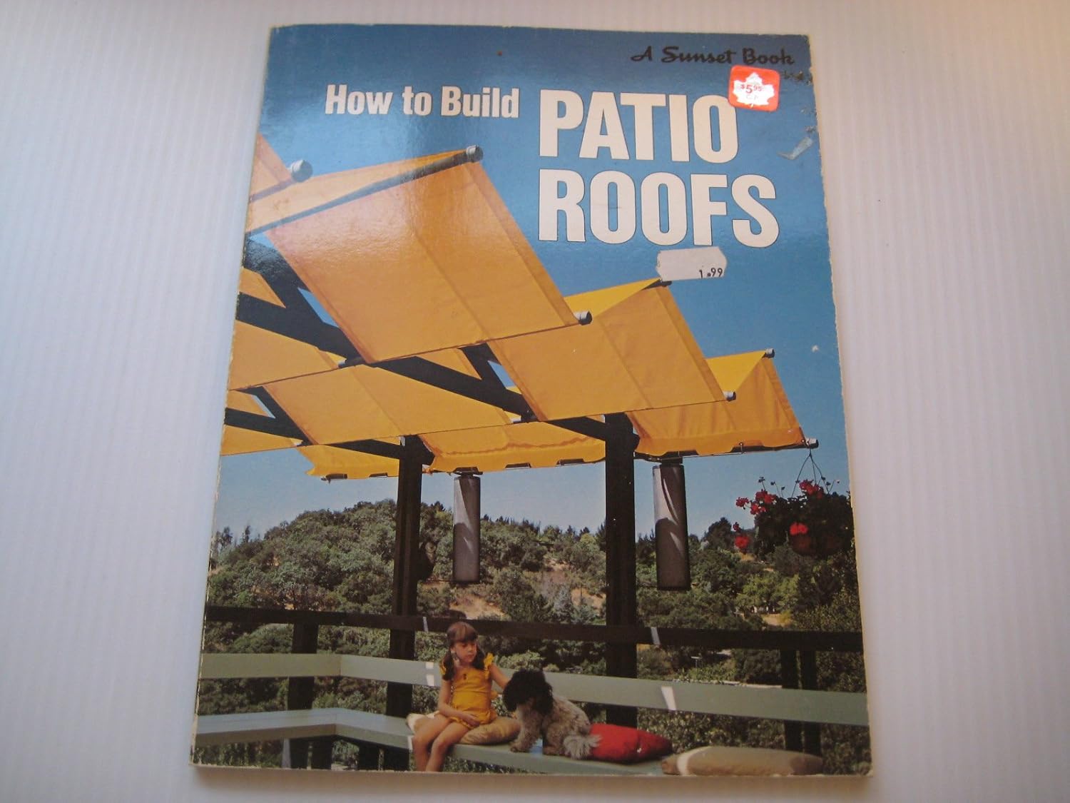 How to Build Patio Roofs Editors of Sunset Books and Sunset Magazine