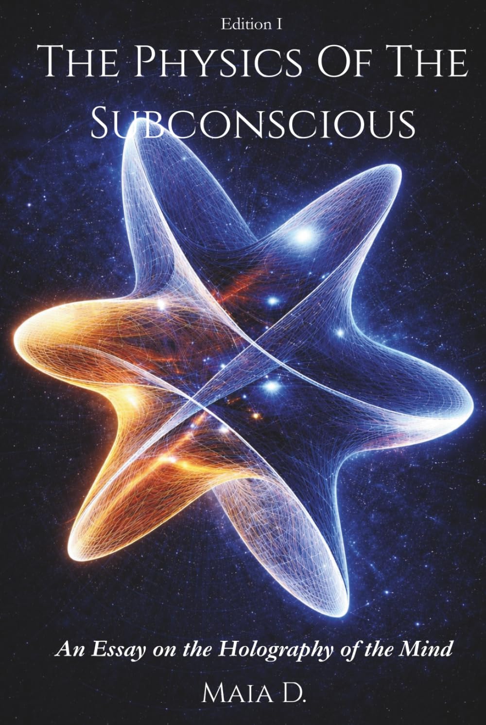 The Physics Of The Subconscious: An Essay on the Holography of the Mind